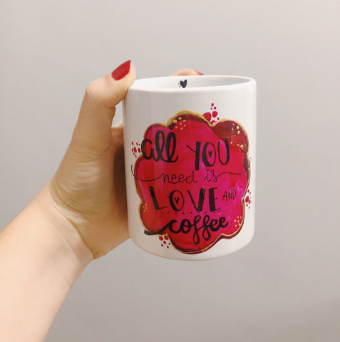 Taza - All you need is love and coffee