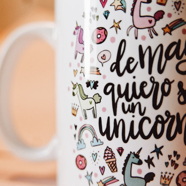 Taza - De mayor quiero ser un unicornio